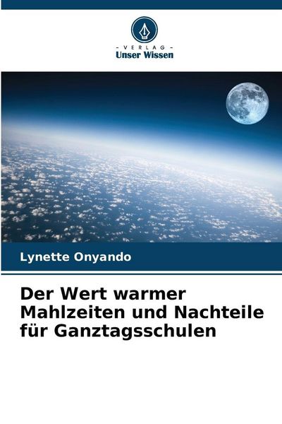 Produktbild: Der Wert warmer Mahlzeiten und Nachteile f&uuml;r Ganztagsschulen