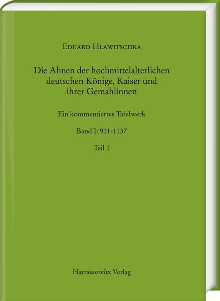 Produktbild: Die Ahnen der hochmittelalterlichen deutschen K&ouml;nige, Kaiser und ihrer Gemahlinnen