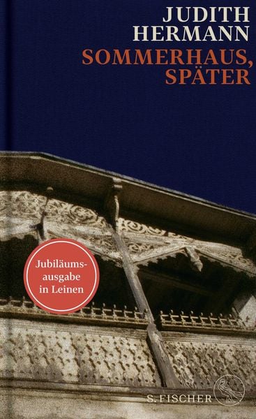 Sommerhaus, später, Gebundene Ausgabe von Judith Hermann, S. Fischer Verlag, 978-3-10-397511-6