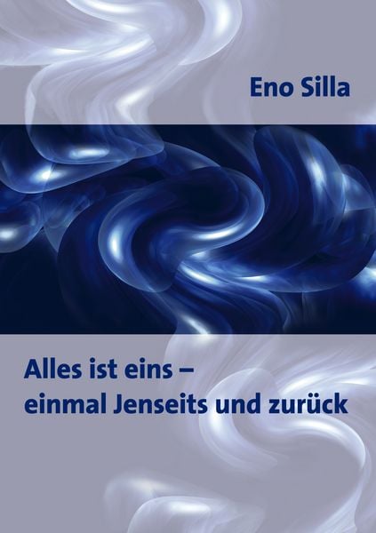 Produktbild: Alles ist eins - einmal Jenseits und zur&uuml;ck