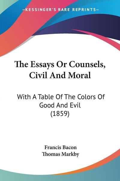 Produktbild: The Essays Or Counsels, Civil And Moral
