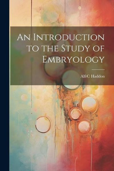 Produktbild: An Introduction to the Study of Embryology