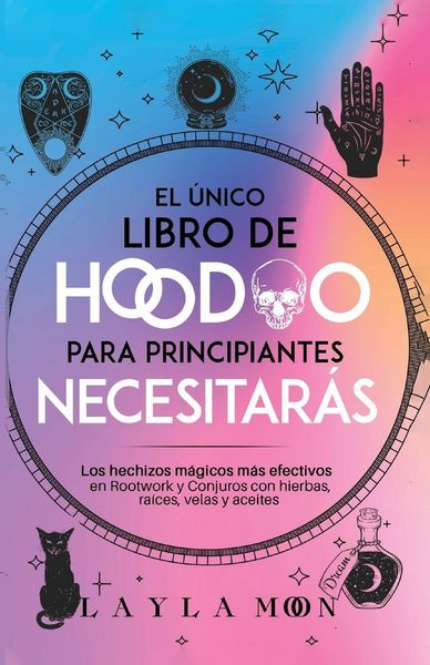 Produktbild: El &uacute;nico libro de Hoodoo para principiantes que necesitar&aacute;s