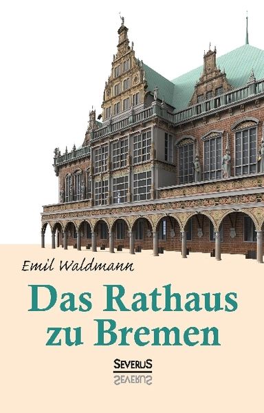 Produktbild: Das Rathaus zu Bremen