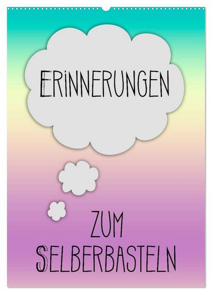 Produktbild: ERINNERUNGEN Zum Selberbasteln (Wandkalender 2026 DIN A2 hoch), CALVENDO Monatskalender