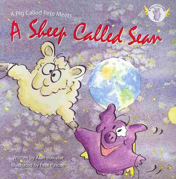 Produktbild: A Pig Called Pete... Meets a Sheep Called Sean