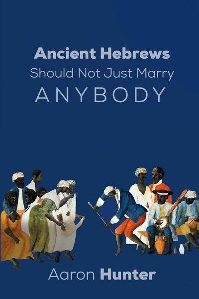 Produktbild: Ancient Hebrews Should Not Just Marry Anybody