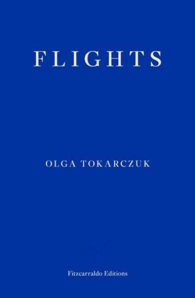 Flights, Taschenbuch von Olga Tokarczuk, Fitzcarraldo Editions, 978-1-910695-43-2