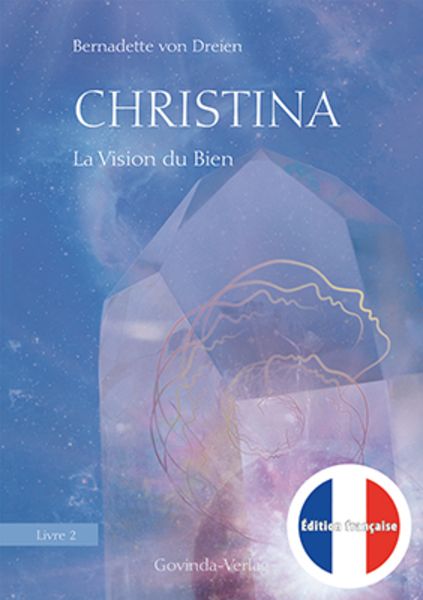 Christina, Livre 2: La Vision du Bien, Gebundene Ausgabe von Bernadette von Dreien, Govinda, 9783905831740