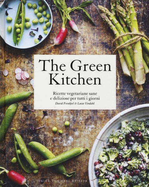 Produktbild: The green kitchen. Ricette vegetariane sane e deliziose per tutti i giorni