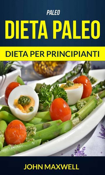 Produktbild: Paleo: Dieta Paleo - Dieta per Principianti
