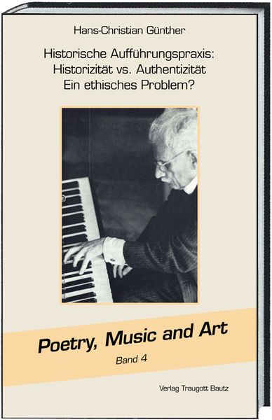 Produktbild: Historische Auff&uuml;hrungspraxis: Historizit&auml;t vs. Authentizit&auml;t Ein ethisches Problem?