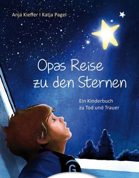Opas Reise zu den Sternen, Gebundene Ausgabe von Anja Kieffer, Gütersloher Verlagshaus, 978-3-579-07306-4