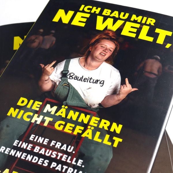 Produktbild: Ich bau mir 'ne Welt, die M&auml;nnern nicht gef&auml;llt