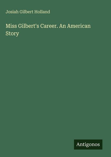 Produktbild: Miss Gilbert's Career. An American Story