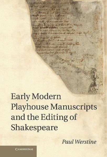 Produktbild: Early Modern Playhouse Manuscripts and the Editing of Shakesearly Modern Playhouse Manuscripts and the Editing of Shakespeare Peare
