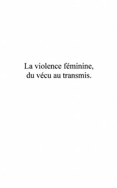 Produktbild: La violence feminine, du vecu au transmis