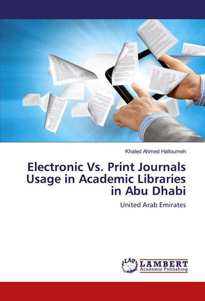 Produktbild: Electronic Vs. Print Journals Usage in Academic Libraries in Abu Dhabi
