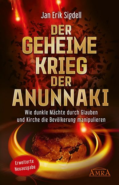 Produktbild: Der Geheime Krieg der Anunnaki [erweiterte Neuausgabe]