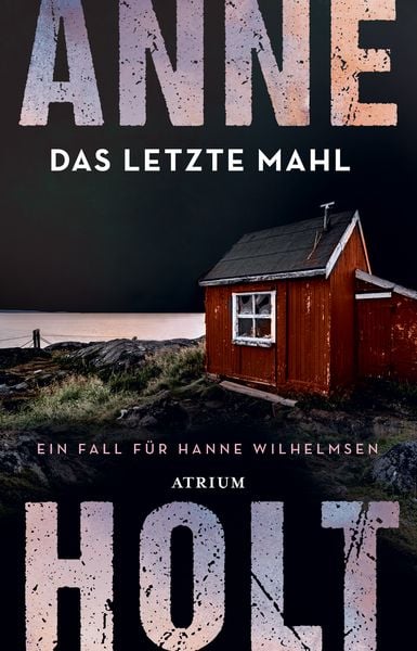 Das letzte Mahl, Taschenbuch von Anne Holt, Atrium Verlag AG, 978-3-03882-144-1
