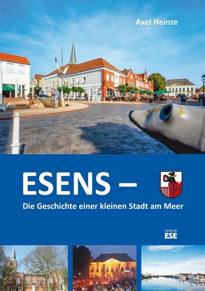 Esens –, Taschenbuch von Axel Heinze, Söker, Enno, 978-3-941163-44-7