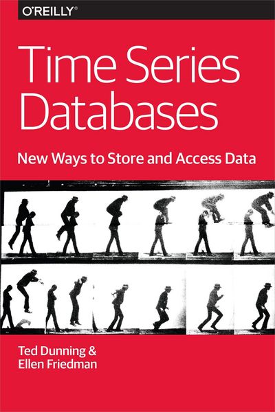 Produktbild: Time Series Databases: New Ways to Store and Access Data