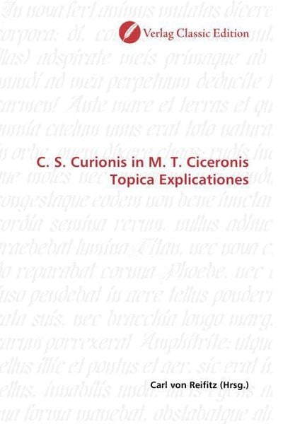 Produktbild: C. S. Curionis in M. T. Ciceronis Topica Explicationes