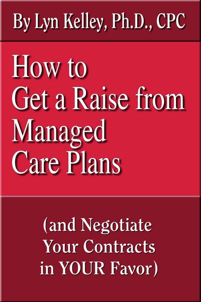 Produktbild: How to Get a Raise from Managed Care Plans and Negotiate Your Contracts