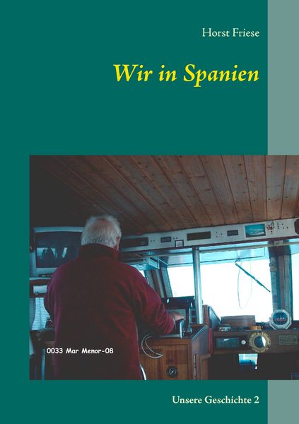 Wir in Spanien, Taschenbuch von Horst Friese, BoD – Books on Demand, 9783744816489