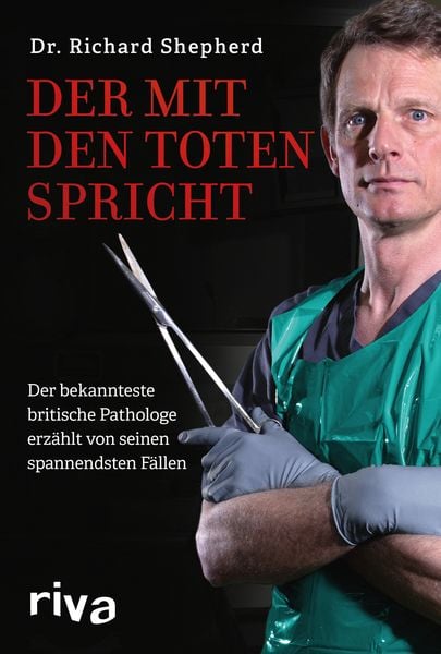 Der mit den Toten spricht, Gebundene Ausgabe von Richard Shepherd, Riva, 9783742310699