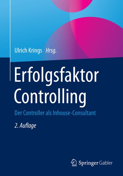 Erfolgsfaktor Controlling, Gebundene Ausgabe von , Springer Fachmedien Wiesbaden GmbH, 9783658080273