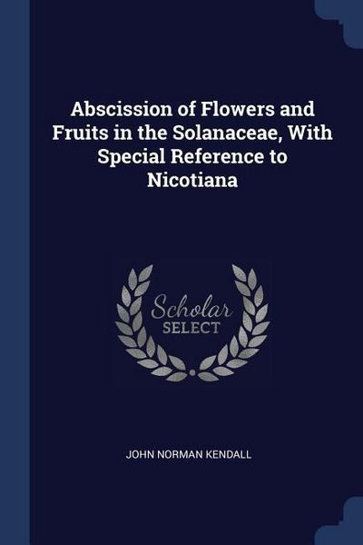 Produktbild: Abscission of Flowers and Fruits in the Solanaceae, With Special Reference to Nicotiana