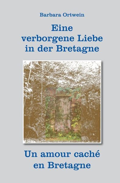 Produktbild: Eine verborgene Liebe in der Bretagne &ndash; Un amour cach&eacute; en Bretagne