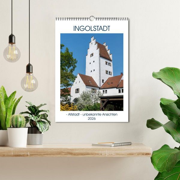 Produktbild: Ingolstadt - Altstadt - unbekannte Ansichten (Wandkalender 2026 DIN A3 hoch), CALVENDO Monatskalender