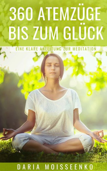 Produktbild: 360 Atemz&uuml;ge bis zum Gl&uuml;ck