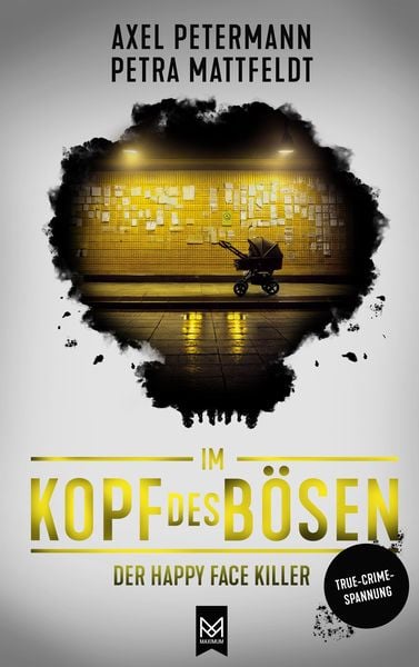 Produktbild: Im Kopf des B&ouml;sen - Der Happy Face Killer