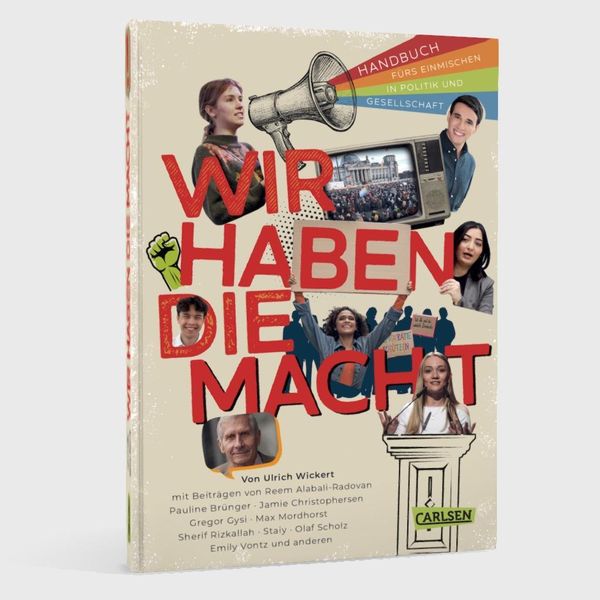 Produktbild: Wir haben die Macht - Handbuch f&uuml;rs Einmischen in Politik und Gesellschaft