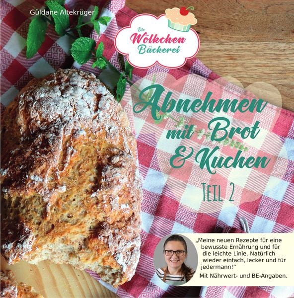 Abnehmen mit Brot und Kuchen Teil 2