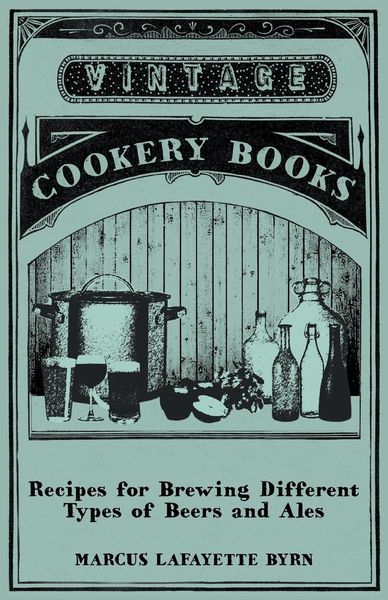 Produktbild: Recipes for Brewing Different Types of Beers and Ales