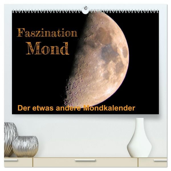 Faszination Mond - der etwas andere Mondkalender (hochwertiger Premium Wandkalender 2026 DIN A2 quer), Kunstdruck in Hochglanz