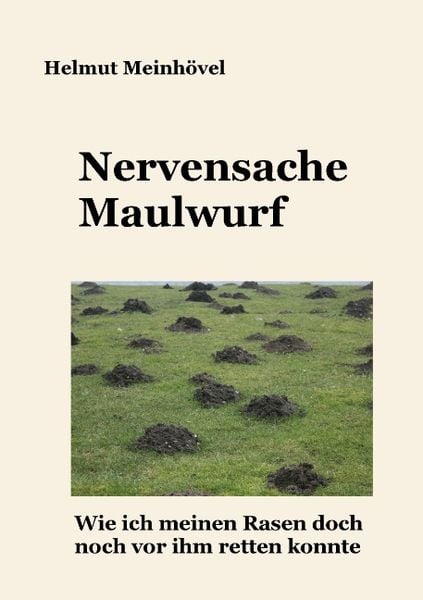 Nervensache Maulwurf