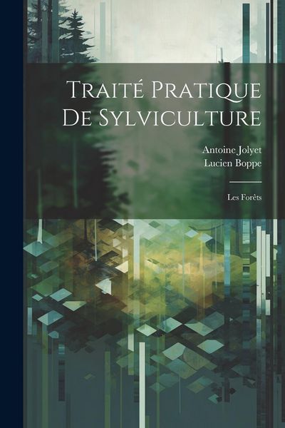 Produktbild: Trait&eacute; pratique de sylviculture: Les for&ecirc;ts