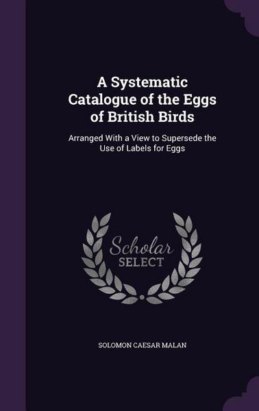 Produktbild: A Systematic Catalogue of the Eggs of British Birds