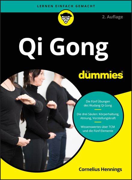 Qi Gong für Dummies, 2A, Taschenbuch von Cornelius Hennings, Wiley-VCH, 978-3-527-72471-0