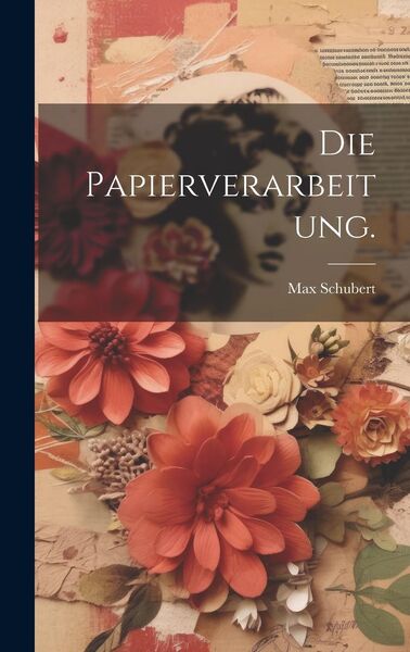 Produktbild: Die Papierverarbeitung.