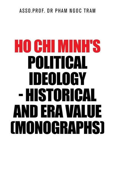 Produktbild: Ho Chi Minh's Political Ideology - Historical and Era Value (Monographs)