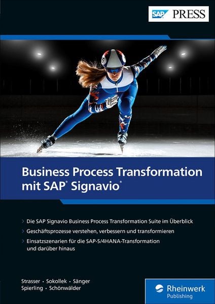 Business Process Transformation mit SAP Signavio von Johannes Strasser , Michael Sokollek , Manuel Sänger , Maike Spierling , Marvin Schönwälder,