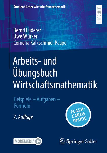 Arbeits- und Übungsbuch Wirtschaftsmathematik, Set von Bernd Luderer , Uwe Würker , Cornelia Kalkschmid-Paape, Springer Fachmedien Wiesbaden GmbH,