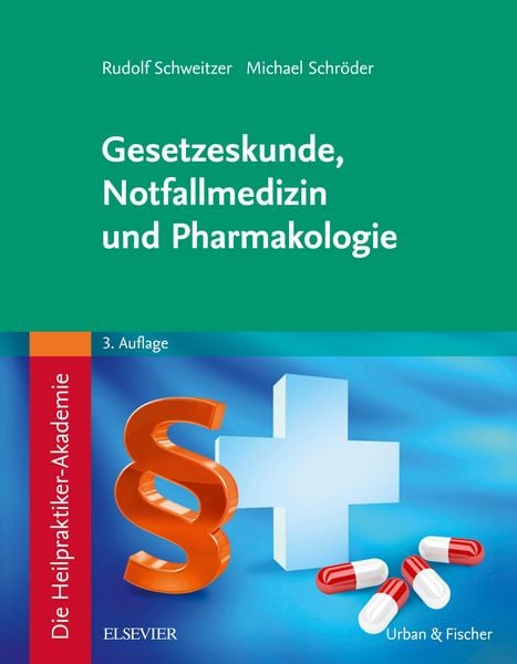 Produktbild: Die Heilpraktiker-Akademie. Gesetzeskunde, Notfallmedizin und Pharmakologie