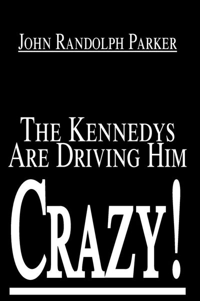 Produktbild: The Kennedys Are Driving Him Crazy!